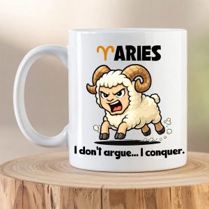 Aries Zodiac Mug – “I Don’t Argue… I Conquer”