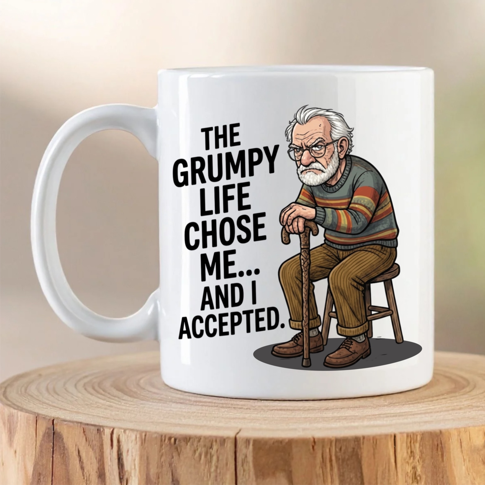 Funny “The Grumpy Life Chose Me” Mug