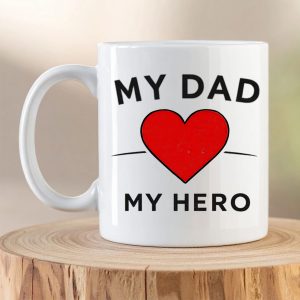 My Dad My Hero design with red heart printed on a white ceramic coffee mug