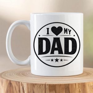 I Love My Dad design printed on a white ceramic coffee mug