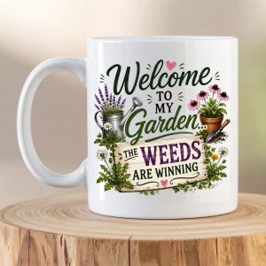Welcome To My Garden The Weeds Are Winning gardening mug with botanical artwork